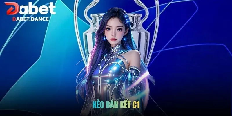 Kèo Bán Kết C1: Phân Tích Chuyên Sâu Và Kinh Nghiệm Hiệu Quả 1 Kèo Bán Kết C1: Phân Tích Chuyên Sâu Và Kinh Nghiệm Hiệu Quả