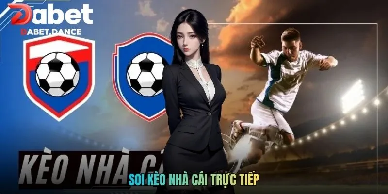 Soi Kèo Nhà Cái Trực Tiếp Tỷ Lệ Trận Đấu Theo Thời Gian Thực 2 Soi Kèo Nhà Cái Trực Tiếp Tỷ Lệ Trận Đấu Theo Thời Gian Thực